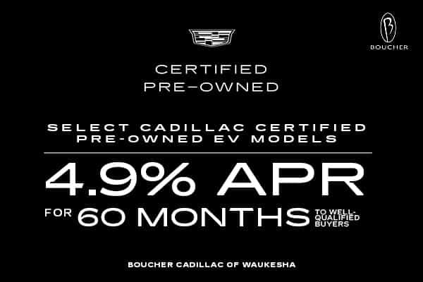 Save on Select Cadillac Certified Pre-Owned EV Models!