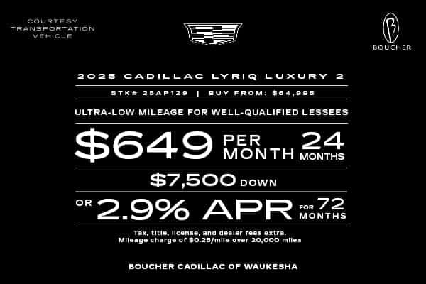 Lease a 2025 Cadillac LYRIQ Luxury 2!