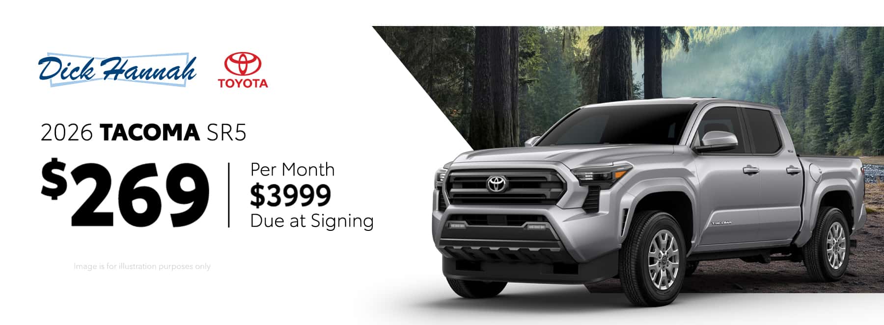 Qualified lessees can lease a new 2026 Tacoma 4WD Double Cab SR5 L4 8AT Model 7540 for $269 per month for 24 months with $3,999 Due At Signing.