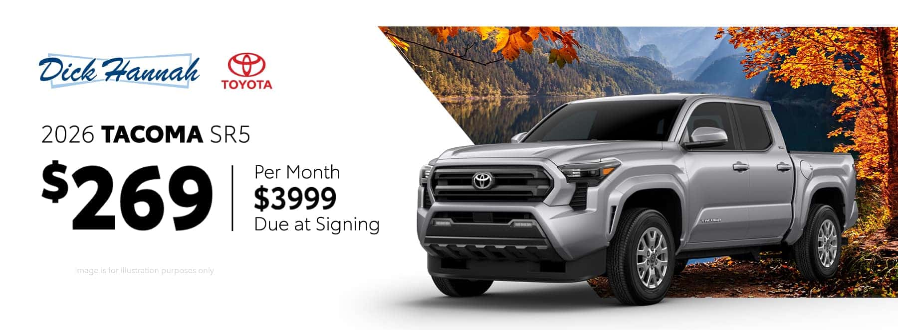 Qualified lessees can lease a new 2026 Tacoma 4WD Double Cab SR5 L4 8AT Model 7540 for $269 per month for 24 months with $3,999 Due At Signing.