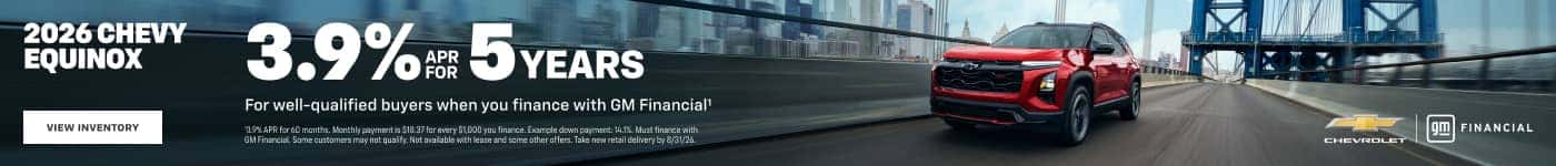2026 Chevy Equinox. 3.9% APR for 5 years for well-qualified buyers when you finance with GM Financial.