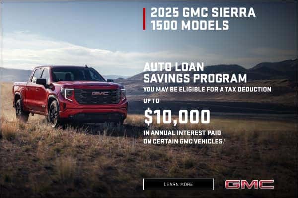 Tax Deduction up to $10,000 in Annual Interest Paid on Certain GMC Vehicles