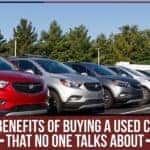 4 Benefits Of Buying A Used Car That No One Talks About