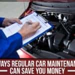 5 Ways Regular Car Maintenance Can Save You Money