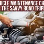 4 Vehicle Maintenance Checks For The Savvy Road Tripper