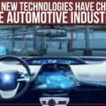 How 7 New Technologies Have Changed The Automotive Industry!
