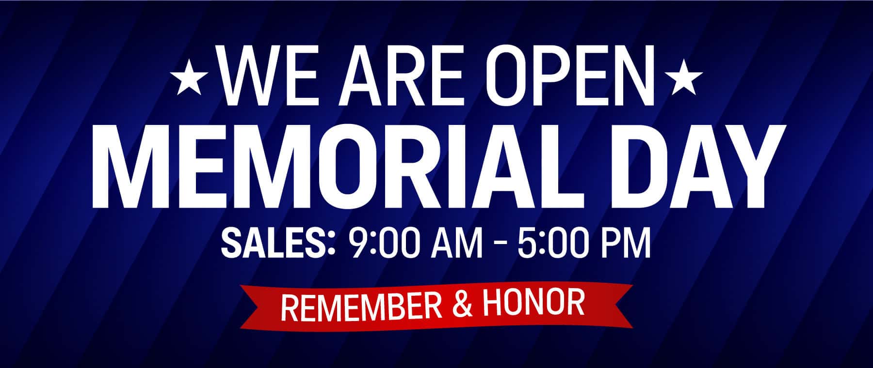 We Are Open Memorial Day