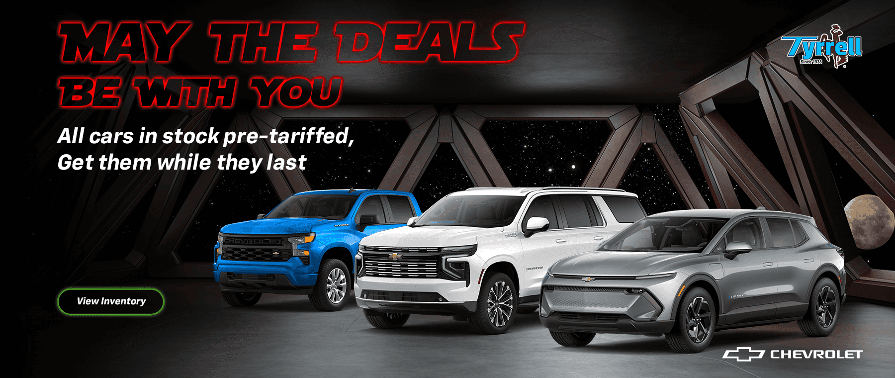 May The Deals Be with You | All cars in stock pre-tariffed, Get them while they last